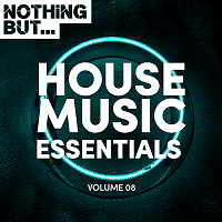 Nothing But... House Music Essentials Vol.08 2018 торрентом