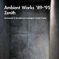 Zenith - Ambient Works '89-'95 2018 торрентом