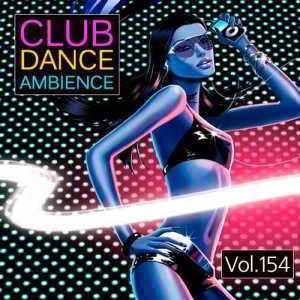 Club Dance Ambience Vol.154 2018 торрентом