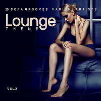 Lounge Theme [25 Sofa Grooves] Vol.2 2018 торрентом