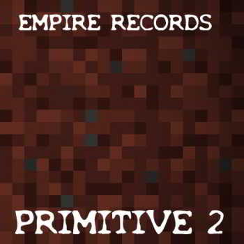 Empire Records - Primitive 2 2018 торрентом