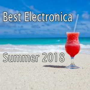 Best Electronica Summer 2018 2018 торрентом