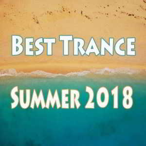 Best Trance Summer 2018 торрентом