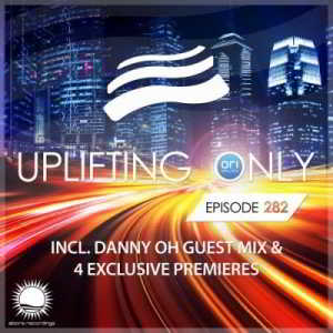Ori Uplift & Danny Oh - Uplifting Only 282