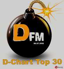 Radio DFM: Top 30 D-Chart [06.07] 2018 торрентом