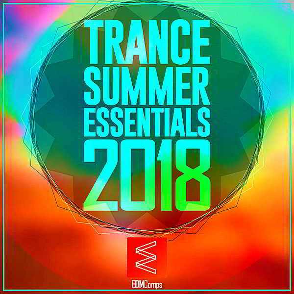 Trance Summer Essentials 2018 торрентом