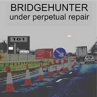 BRIDGEHUNTER - UNDER PERPETUAL REPAIR
