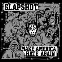 Slapshot - Make America Hate Again 2018 торрентом