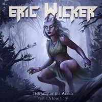 ERIC WICKER - THE LADY OF THE WOODS, PT. 1: A LOVE STORY 2018 торрентом