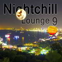 Nightchill Lounge 9 - Chill Lounge Music 2018 торрентом