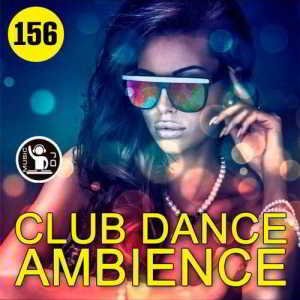 Club Dance Ambience Vol.156 2018 торрентом