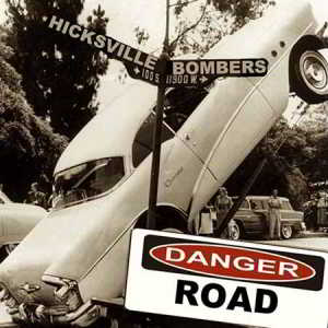 The Hicksville Bombers - Danger Road 2018 торрентом