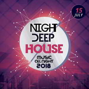 Night Deep House 2018 2018 торрентом