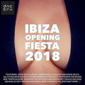 Ibiza Opening Fiesta 2018 2018 торрентом