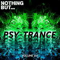 Nothing But... Psy Trance Vol.04