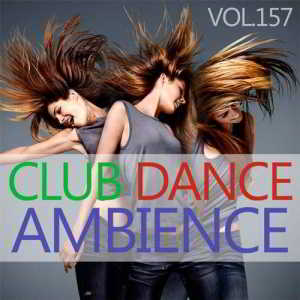 Club Dance Ambience Vol.157 2018 торрентом