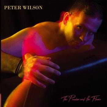Peter Wilson - The Passion The Flame (Deluxe Edition) 2018 торрентом