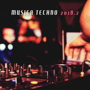 Musica Techno 2018, Vol. 2 2018 торрентом