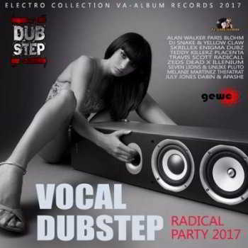 Vocal Dubstep: Radical Party