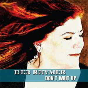 Deb Rhymer - Don't Wait Up 2018 торрентом