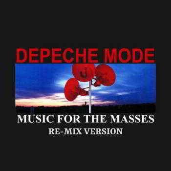 Depeche Mode - Music For The Masses (Re-Mix Version) 2018 торрентом