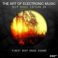 The Art Of Electronic Music: Deep House Edition Vol.6 2018 торрентом