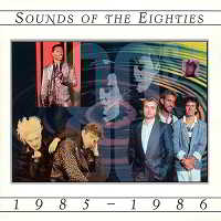 Sounds Of The Eighties 1985-1986 1995 торрентом
