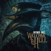 Mono Inc. - Welcome To Hell [2CD Limited Edition] 2018 торрентом