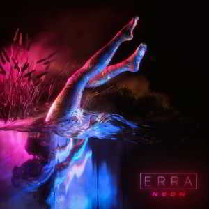 Erra - Neon 2018 торрентом
