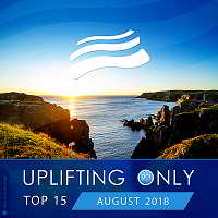 Uplifting Only Top 15: August 2018 торрентом