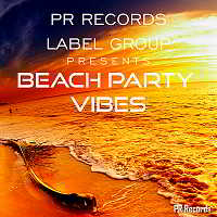 Pr Records Label Group Presents Beach Party Vibes