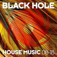Black Hole House Music [08-18] 2018 торрентом