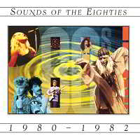 Sounds Of The Eighties 1980-1982 1995 торрентом