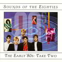 Sounds Of The Eighties The Early '80s Take Two 1996 торрентом