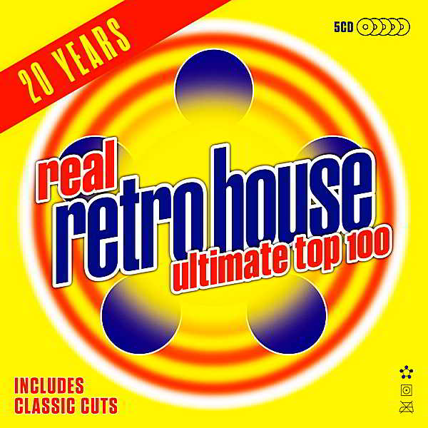 Real Retro House Ultimate Top 100 [5CD] 2018 торрентом