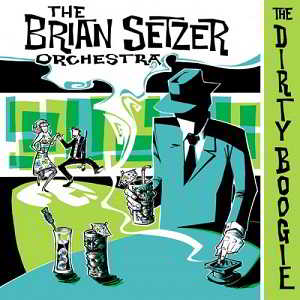 The Brian Setzer Orchestra - The Dirty Boogie