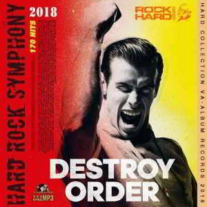 Destroy Order: Hard Rock Symphony 2018 торрентом