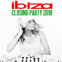 Ibiza Closing Party 2018 торрентом