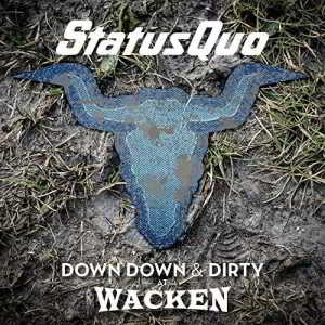 Status Quo - Down Down & Dirty At Wacken (Live) 2018 торрентом