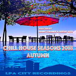 Chill House Seasons 2018: Autumn