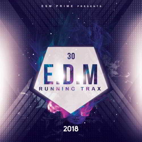 30 EDM Running Trax 2018 2018 торрентом