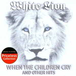 White Lion - When The Children Cry And Other Hits