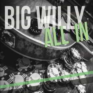 Big Willy - All In 2018 торрентом