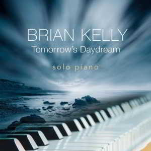 Brian Kelly - Tomorrow's Daydream 2018 торрентом