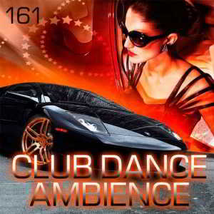 Club Dance Ambience Vol.161 2018 торрентом