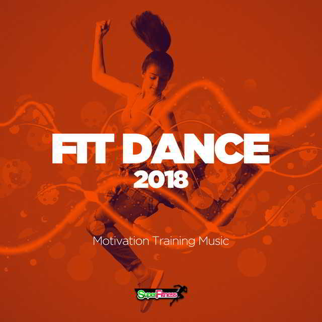 Fit Dance 2018: Motivation Training Music 2018 торрентом