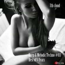 Deep & Melodic Techno #03 - Best of 5 Years