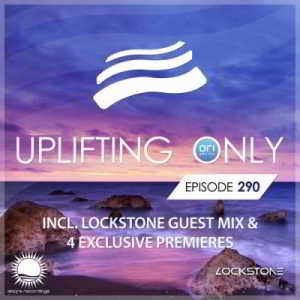 Ori Uplift & Lockstone – Uplifting Only 290 2018 торрентом