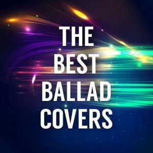 The Best Ballad Covers 2018 торрентом