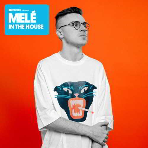 Defected Presents: Mele In The House [unmixed Tracks] 2018 торрентом